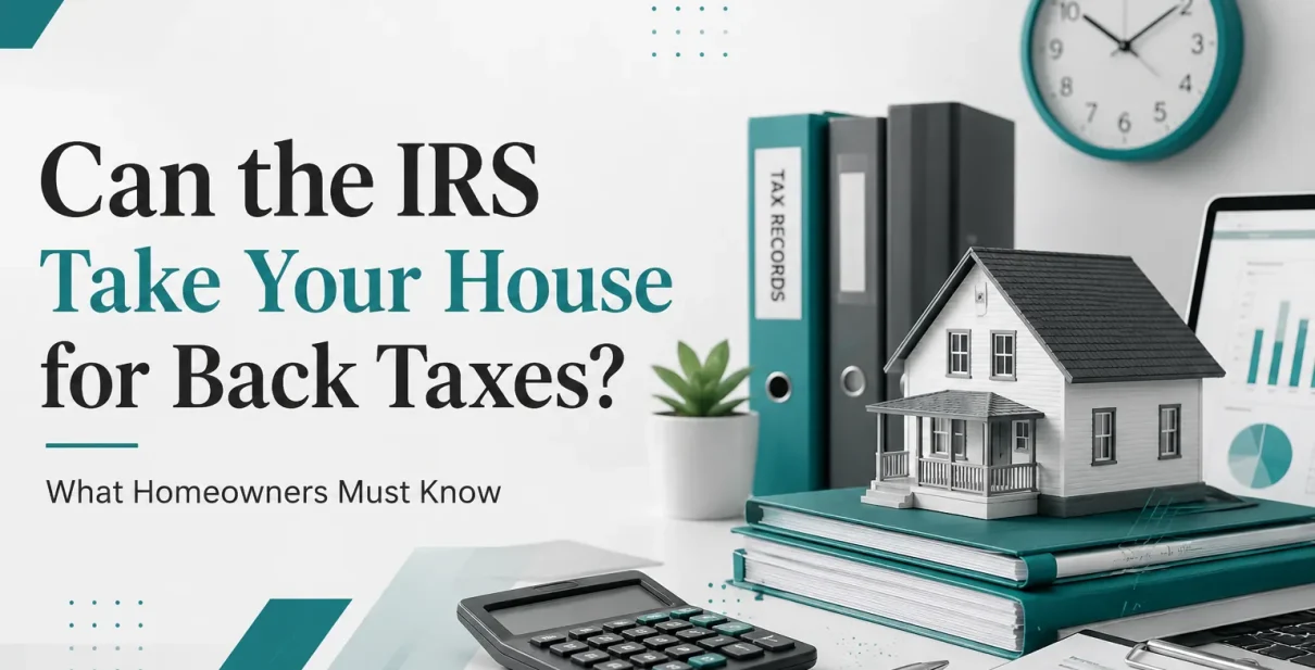 can IRS take your house for back taxes