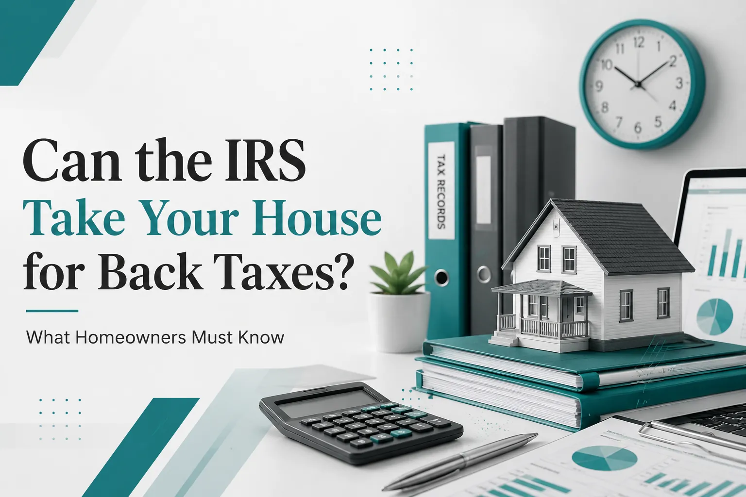 can IRS take your house for back taxes